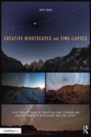 Cover of the book Creative Nightscapes and Time-Lapses by 