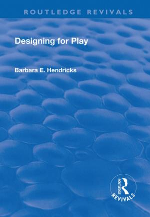Cover of the book Designing for Play by Erik De Haan, Willemine Regouin