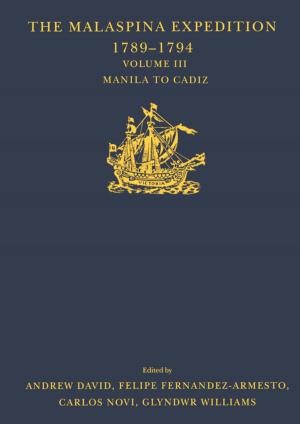 Cover of the book The Malaspina Expedition 1789-1794 / ... / Volume III / Manila to Cadiz by Chris Cook, Philip Broadhead