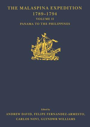 Cover of the book The Malaspina Expedition 1789-1794 / ... / Volume II / Panama to the Philippines by John Friend, Neil Jessop