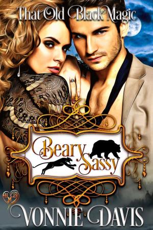 Cover of the book Beary Sassy: That Old Black Magic by Jennifer Ashley, Ivonne Blaney