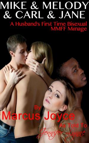 Cover of Mike and Melody and Carl and Jane: A Husband’s First Time Bisexual MMFF Ménage