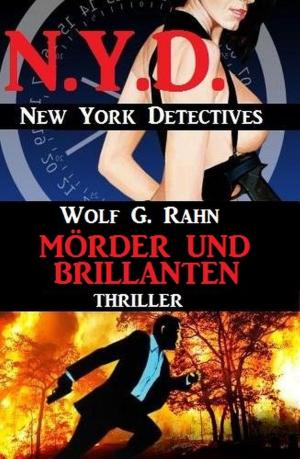 Cover of the book Mörder und Brillanten: N.Y.D. – New York Detectives by A. F. Morland