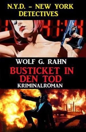 Cover of the book Busticket in den Tod: N.Y.D. – New York Detectives by Alfred Bekker