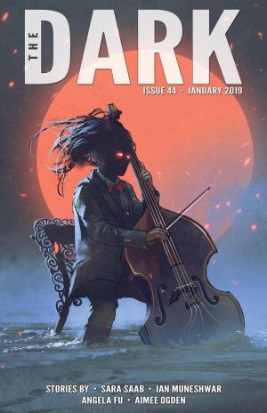 Cover of the book The Dark Issue 44 by Erin Roberts, Alberto Chimal, Nin Harris, Nelly Geraldine García-Rosas
