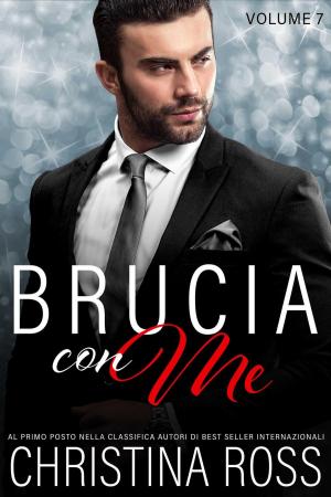 Book cover of Brucia con Me (Volume 7)