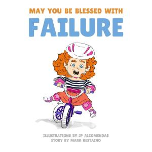Book cover of May You Be Blessed with Failure