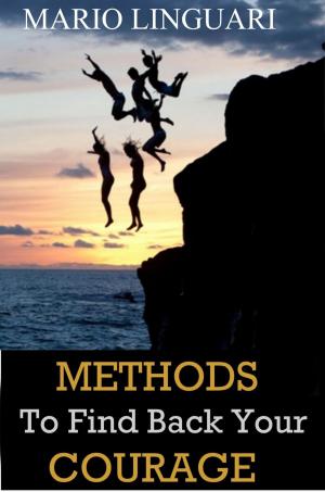 Book cover of Methods to Find Back Your Courage