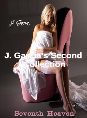 Cover of the book J. Garcia's Second Collection: Seventh Heaven by Jenno Bryce