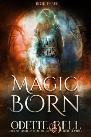 Book cover of Magic Born Book Three