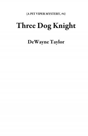 Cover of the book Three Dog Knight by Chris Longmuir