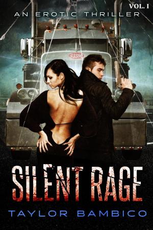 Cover of the book Silent Rage: Volume 1 by Jack Will