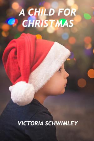 Cover of the book A Child For Christmas by Wendy Kramer