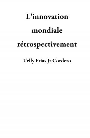 Book cover of L'innovation mondiale rétrospectivement