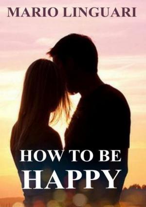 Cover of the book How to be Happy by Heidi Yang