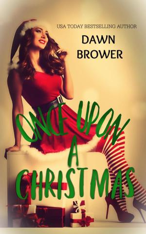 Cover of the book Once Upon a Christmas by Dawn Brower
