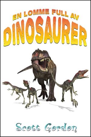 Cover of the book En Lomme Full av Dinosaurer by Scott Gordon