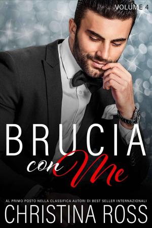Book cover of Brucia con Me (Volume 4)