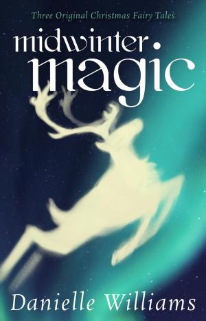 Cover of Midwinter Magic: Three Original Christmas Fairy Tales