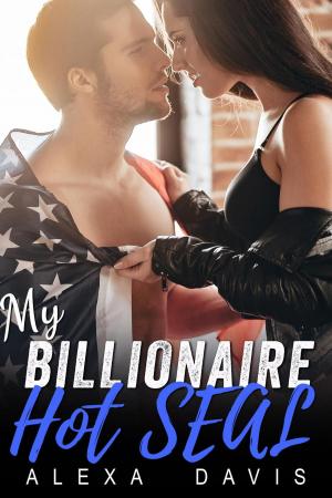 Cover of the book My Billionaire Hot Seal by Alexa Davis, Alycia Taylor