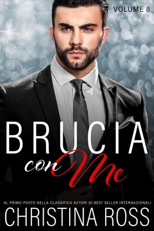 Book cover of Brucia con Me, Vol. 8
