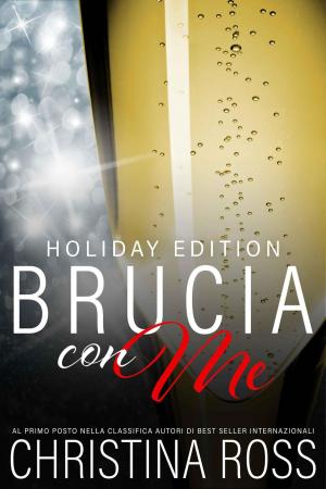 Book cover of Brucia con Me, Holiday Edition