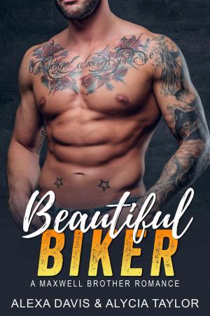 Cover of the book Beautiful Biker by Alexa Davis, Alycia Taylor
