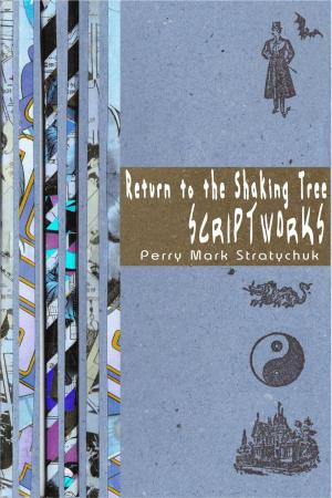 Book cover of Return to the Shaking Tree: Scriptworks