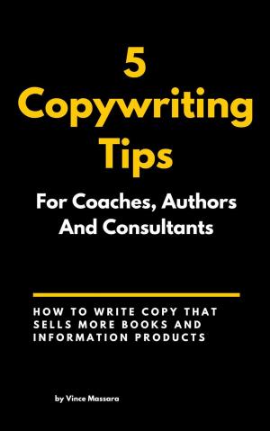 bigCover of the book 5 Copywriting Tips For Coaches, Authors, And Consultants by 
