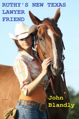 Cover of the book Ruthy's New Texas Lawyer Friend by John Blandly