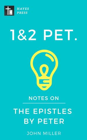 Cover of the book Notes on the Epistles by Peter by JOHN MILLER