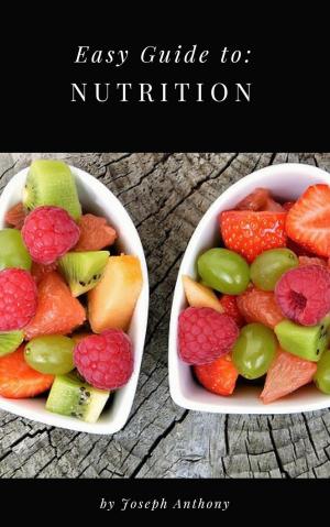 Cover of the book Easy Guide to: Nutrition by Alain Braux