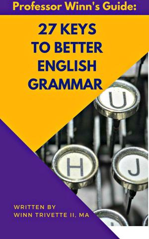 Cover of the book 27 Keys to Better English Grammar by Winn Trivette II, MA