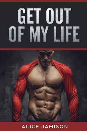 Cover of the book Get out of my Life by Simone Cumbo