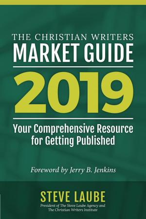 Cover of the book Christian Writers Market Guide - 2019 Edition by Katherine Walden