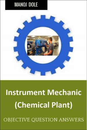 Cover of the book Instrument Mechanic Chemical Plant by Manoj Dole