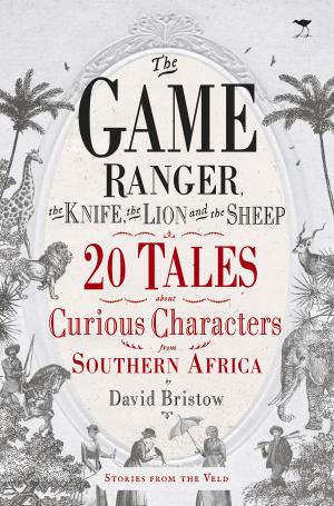 bigCover of the book The Game Ranger, the Knife, the Lion and the Sheep by 