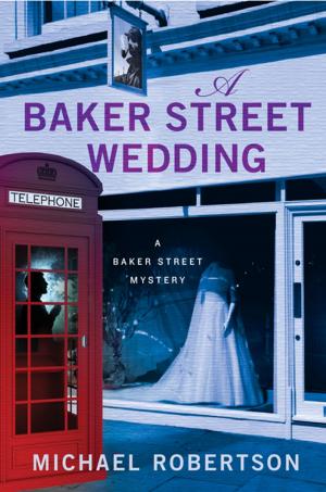 Cover of the book A Baker Street Wedding by Alisa Valdes-Rodriguez