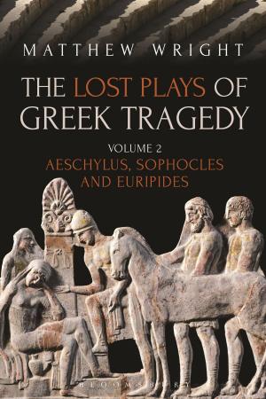 Cover of the book The Lost Plays of Greek Tragedy (Volume 2) by Bernadina Laverty, Catherine Reay