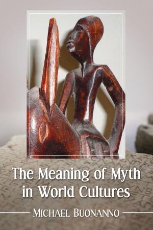 Book cover of The Meaning of Myth in World Cultures