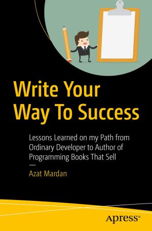 Cover of the book Write Your Way To Success by Dipanjan Sarkar