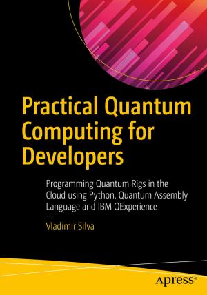 Cover of the book Practical Quantum Computing for Developers by Dipo Majekodunmi