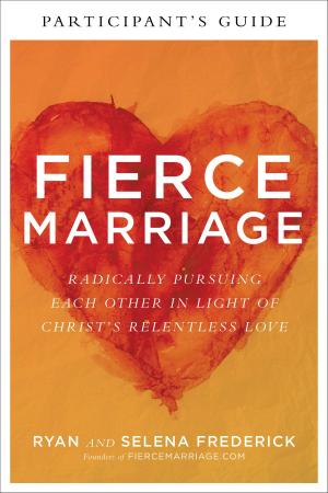Cover of the book Fierce Marriage Participant's Guide by Ron L. Deal, Laura Petherbridge
