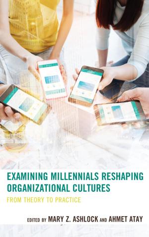 Book cover of Examining Millennials Reshaping Organizational Cultures