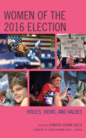 Cover of the book Women of the 2016 Election by Benjamin Bahney, David M. Blum, J. Edward Conway, Brian A. Gordon, General David McKiernan, Howard J. Shatz, Colonel Clayton O. Sheffield
