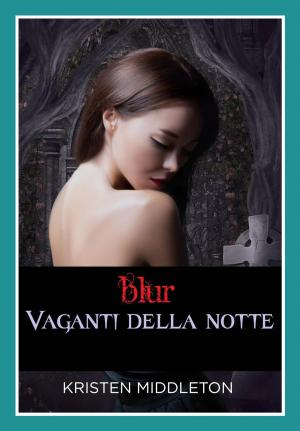 Cover of the book Blur - Vaganti della notte by 尼爾‧蓋曼 Neil Gaiman