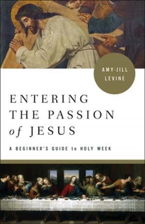 Cover of the book Entering the Passion of Jesus [Large Print] by Tony Akers