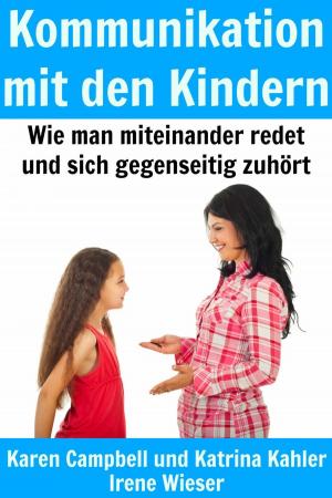 Cover of the book Kommunikation mit den Kindern by B Campbell