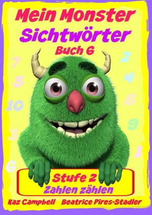 Cover of Mein Monster – Sichtwörter - Stufe 2 - Buch 6: Zahlen zählen