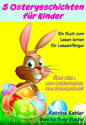 Cover of the book 5 Ostergeschichten für Kinder by Katrina Kahler, Charlotte Birch